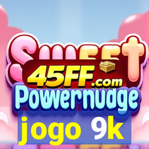 jogo 9k